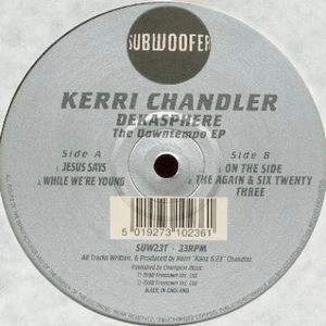 KERRI CHANDLER / ケリー・チャンドラー / DEKASPHERE