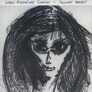 LOREN MAZZACANE CONNORS / ローレン・マザケイン・コナーズ / CALLODEN HARVEST