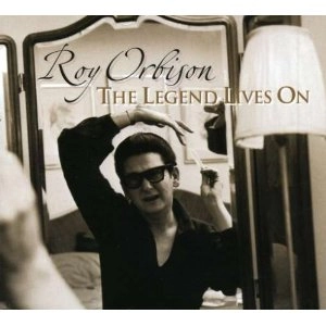 ROY ORBISON / ロイ・オービソン / LEGEND LIVES ON