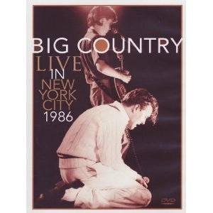 BIG COUNTRY / ビッグ・カントリー / LIVE IN NEW YORK CITY..