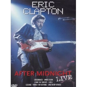ERIC CLAPTON / エリック・クラプトン / AFTER MIDNIGHT LIVE