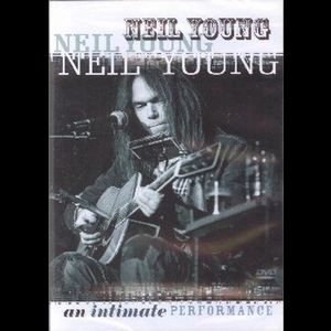 NEIL YOUNG (& CRAZY HORSE) / ニール･ヤング / INTIMATE PERFORMANCE