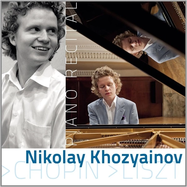NIKOLAY KHOZYAINOV / ニコライ・ホジャイノフ / RECITAL - CHOPIN,LISZT