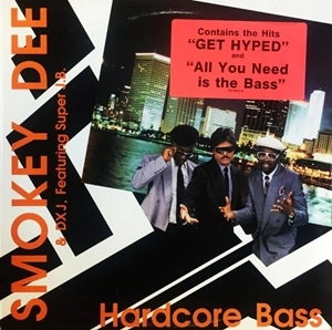 SMOKEY DEE / HARDCORE BASS