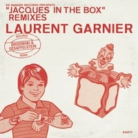 LAURENT GARNIER / ロラン・ガルニエ / Jacques In The Box (Remixes)