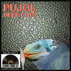 PUJOL / DEEP CUTS (7")
