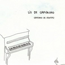 LIS DE CARVALHO / リス・ヂ・カルヴァーリョ / CAMINHO DE DENTRO