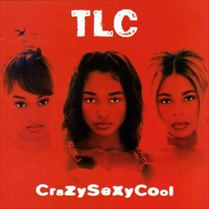 TLC / CRAZY SEXY COOL