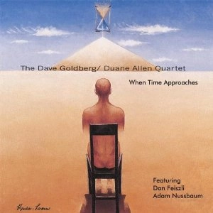 DAVE GOLDBERG / デイブ・ゴールドバーグ / WHEN TIME APPROACHES