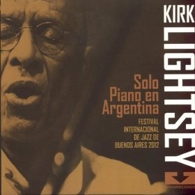 KIRK LIGHTSEY / カーク・ライトシー / SOLO PIANO EN BUENOS AIRES