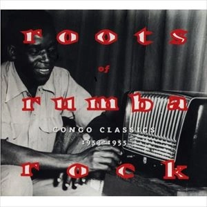 V.A. / オムニバス / ルーツ・オブ・ルンバ・ロック･コンゴ・クラシックス　1953-1955