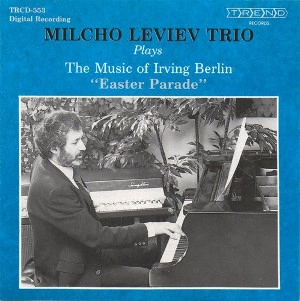 MILCHO LEVIEV / ミルチョ・レヴィエフ / EASTER PARADE