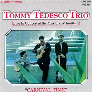 TOMMY TEDESCO / CARNIVAL TIME