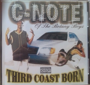 C-NOTE / THIRD COAST BORN