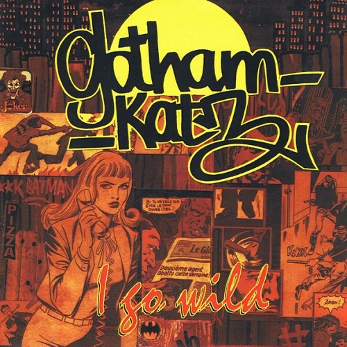 GOTHAM KATZ / I GO WILD