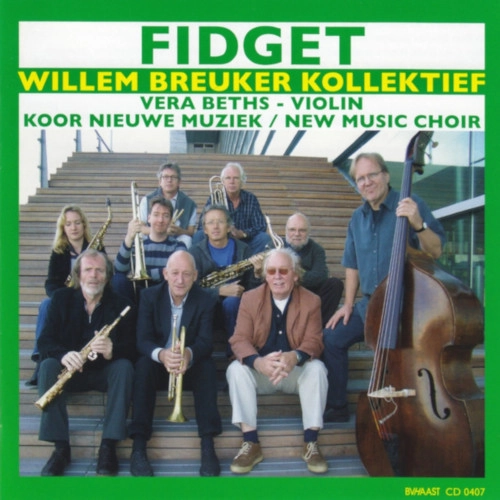 WILLEM BREUKER KOLLEKTIEF / Fidget