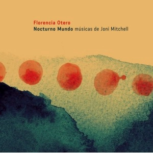FLORENCIA OTERO / フロレンシア・オテーロ / NOCTURNO MUNDO