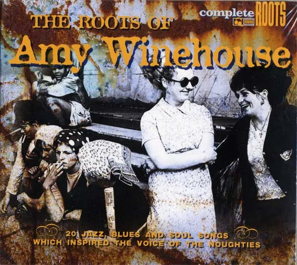 AMY WINEHOUSE / エイミー・ワインハウス / ROOTS OF AMY WINEHOU