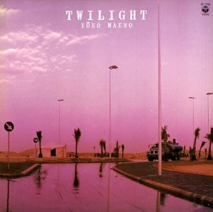 YOKO MAENO / 前野曜子 / TWILIGHT