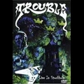 TROUBLE (from US) / トラブル / LIVE IN STOCKHOLM