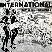 NO SMOKE / INTERNATIONAL SMOKE SIGNAL