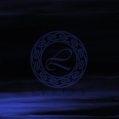 LUSTRE / LOST IN LUSTROUS NIGHT SKIES