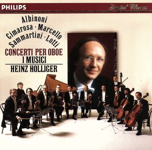 I MUSICI / イ・ムジチ合奏団 / ベニスの愛～イタリア・バロック・オーボエ協奏曲集 / CONCERTI PER OBOE