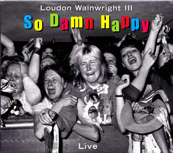LOUDON WAINWRIGHT 3 / ラウドン・ウェインライト3 / SO DAWN HAPPY