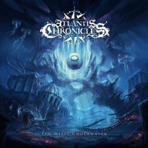 ATLANTIS CHRONICLES / アトランティス・クロニクルズ / TEN MILES UNDERWATER<DIGI>