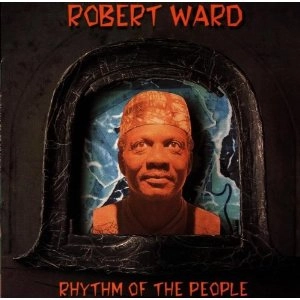 ROBERT WARD / ロバート・ウォード / RHYTHM OF THE PEOPLE