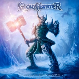 GLORYHAMMER / グローリーハンマー / テイルズ・フロム・ザ・キングダム・オブ・ファイフ / TALES FROM THE KINGDOM OF FIFE