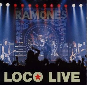 RAMONES / ラモーンズ / LOCO LIVE