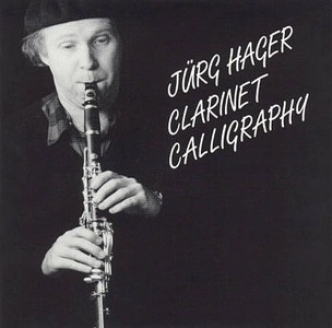 JURG HAGER / CLARINET CALLIGRAPHY