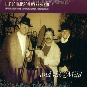 ULF JOHANSSON / WILD AND THE MILD