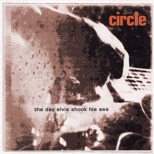 CIRCLE (FINLAND) / サークル / DAY ELVIS SHOCK HIS