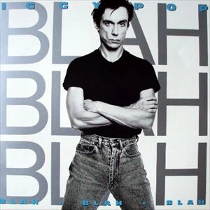 IGGY POP / STOOGES (IGGY & THE STOOGES) / イギー・ポップ / イギー&ザ・ストゥージズ / ブラー･ブラー･ブラー / BLAH-BLAH-BLAH