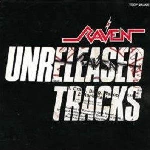 RAVEN (NWOBHM) / レイヴン / アンリリースド・トラックス