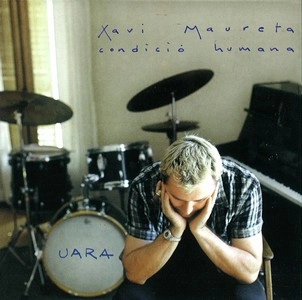 XAVI MAURETA / CONDICIO HUMANA