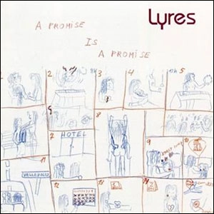 LYRES / ライヤーズ / PROMISE IS A PROMISE