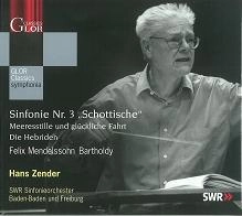 HANS ZENDER / ハンス・ツェンダー / MENDELSSOHN:SINFONIE NR.3/MEERSSTILLE/DIE HEBRIDEN
