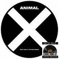NICK CAVE & THE BAD SEEDS / ニック・ケイヴ&ザ・バッド・シーズ / ANIMAL X (7")