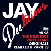J DILLA aka JAY DEE / JAY DEELICIOUS
