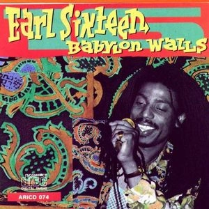 EARL SIXTEEN / アール・シックスティーン / BABYLON WALLS