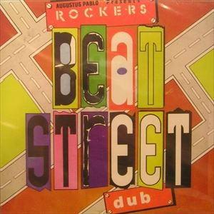 AUGUSTUS PABLO / オーガスタス・パブロ / BEAT STREET DUB