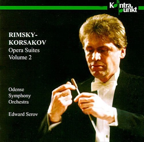 EDWARD SEROV / エドワルド・セーロフ / R-KORSAKOV: OPERA SUITES VOL.2