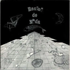 RESTOS DE NADA / RESTOS DE NADA