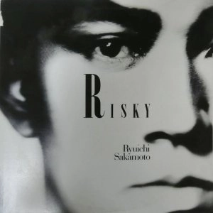 RYUICHI SAKAMOTO / 坂本龍一 / リスキー / RISKY