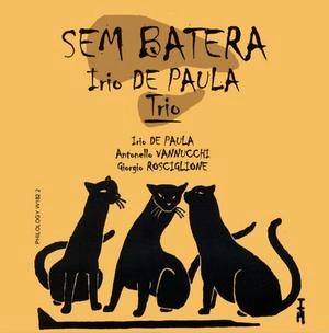 IRIO DE PAULA / イリオ・ジ・パウラ / SEM BATERA