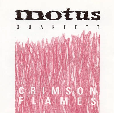 MOTUS QUARTETT / CRIMSON FLAMES
