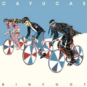 CAYUCAS / BIGFOOT